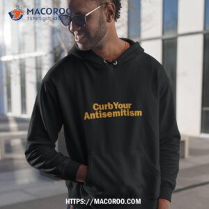 Curb Your Antisemitism Shirt