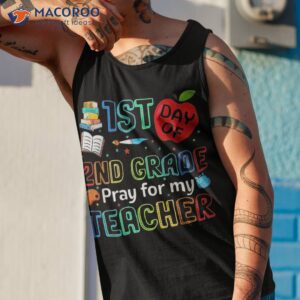 cute 1st day of 2nd grade pray for my teacher back to school shirt tank top 1