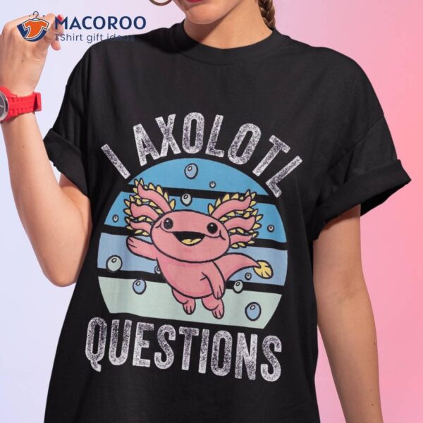 Cute Axolotl Alotl Joke Retro Vintage Funny Shirt