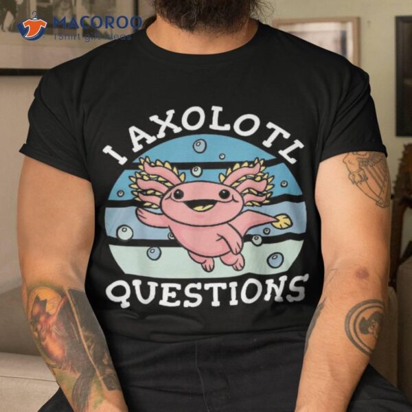 Cute Axolotl Alotl Joke Retro Vintage Funny Shirt