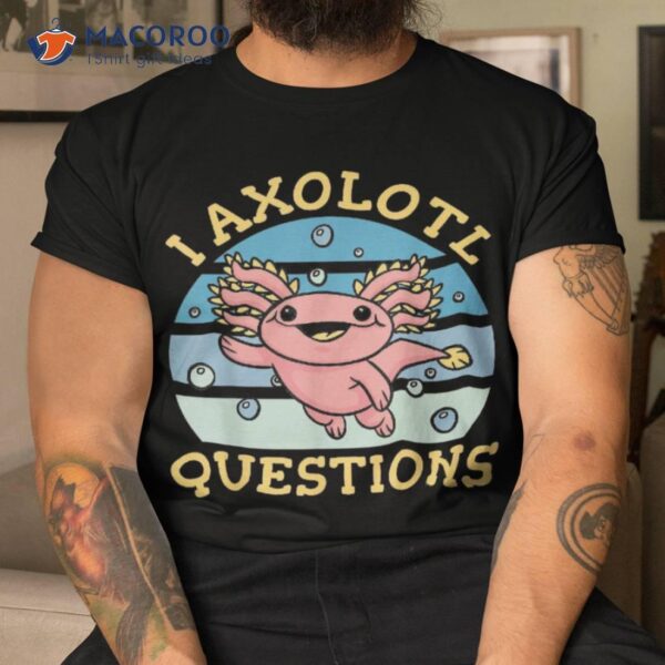 Cute Axolotl Alotl Joke Retro Vintage Funny Shirt