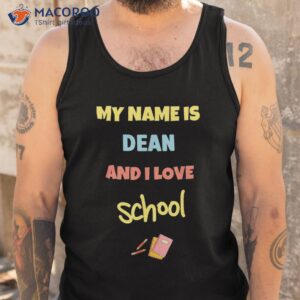 cute back to school my name is dean and i love shirt tank top