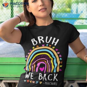 cute bruh we back teachers kids funny to school shirt tshirt 1