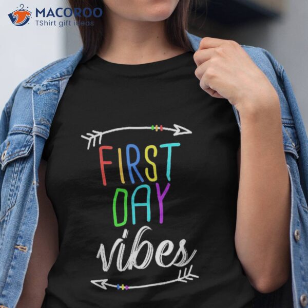 Cute First Day Of School Vibes Design For Back To Shirt