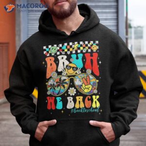 cute groovy bruh we back teachers kids funny to school shirt hoodie 1