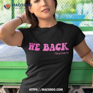 cute groovy bruh we back teachers kids funny to school shirt tshirt 1 2