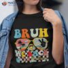 Cute Groovy Bruh We Back Teachers Kids Funny To School Shirt