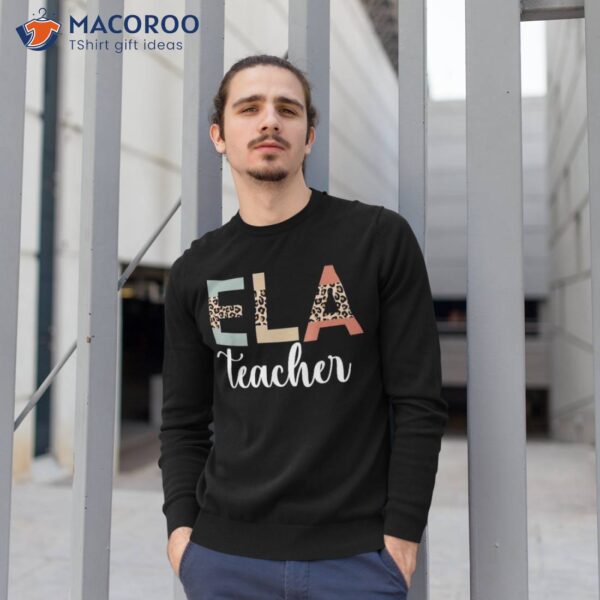 Cute Leopard Ela Teacher, Elar English Language Arts Teacher Shirt