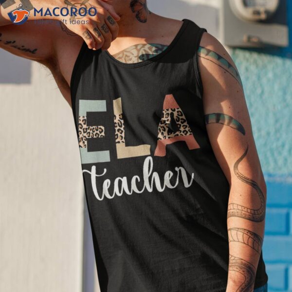 Cute Leopard Ela Teacher, Elar English Language Arts Teacher Shirt