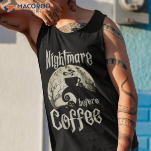 cute nightmare before coffee halloween shirt funny mug gift tank top 1