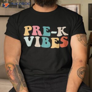 cute pre k vibes back to school teacher students gift shirt tshirt