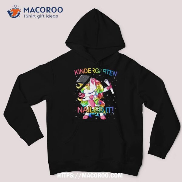 Dabbing Kindergarten Unicorn Graduation Class Nailed It Shirt