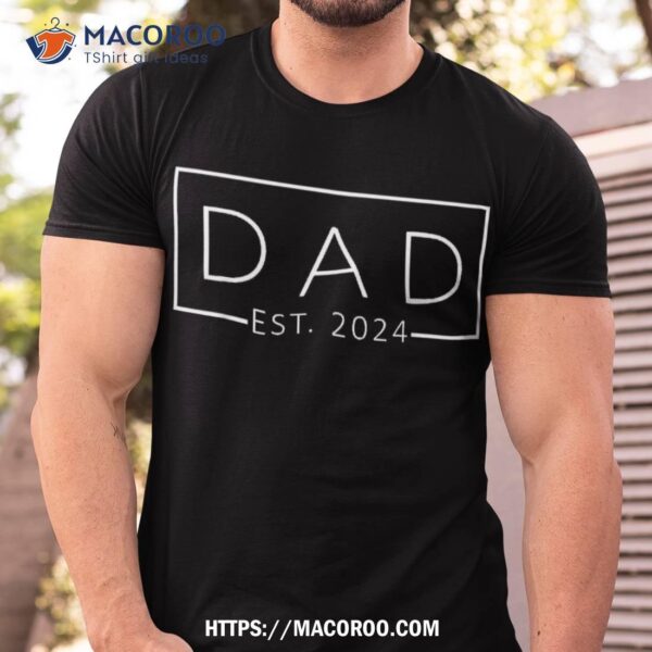 Dad Est 2024 Promoted To Daddy Pregnancy Announcet Shirt