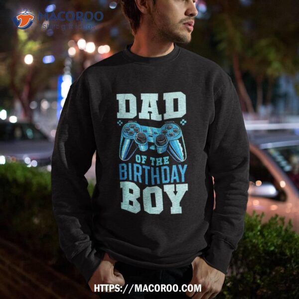 Dad Of The Birthday Boy Matching Video Gamer Party Shirt