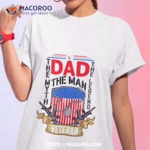 Dad Veteran The Man The Myth The Legend Shirt