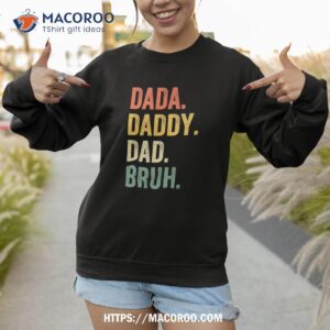 dada daddy dad bruh father s day funny dad life vintage shirt sweatshirt 1