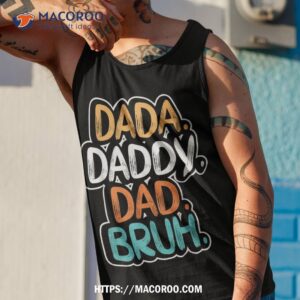 dada daddy dad bruh father s day funny for dad daddy shirt tank top 1