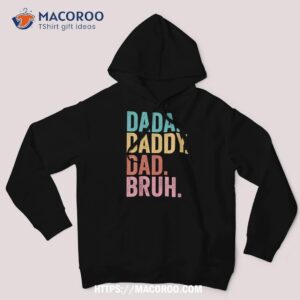 dada daddy dad bruh fathers day 2023 shirt hoodie