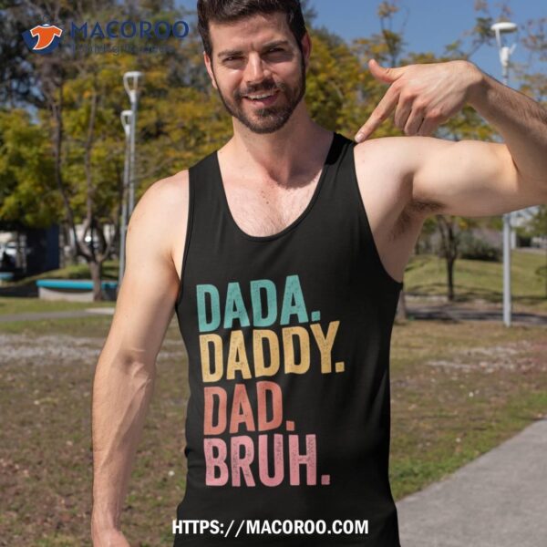 Dada Daddy Dad Bruh Fathers Day 2023 Shirt