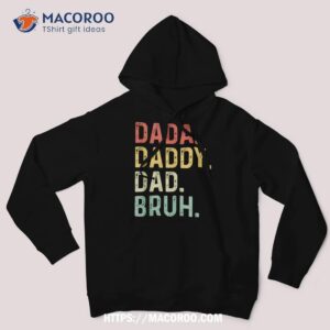 dada daddy dad bruh fathers day vintage funny father shirt hoodie