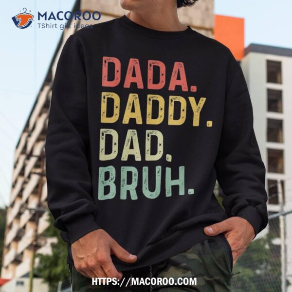 Dada Daddy Dad Bruh Fathers Day Vintage Funny Father Shirt