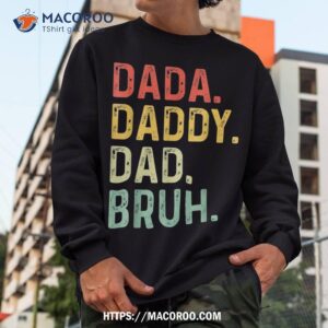 dada daddy dad bruh fathers day vintage funny father shirt sweatshirt 4