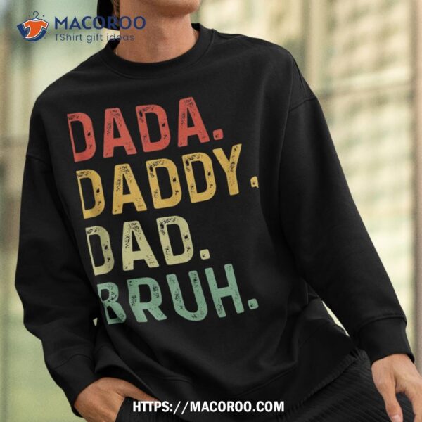 Dada Daddy Dad Bruh Fathers Day Vintage Funny Father Shirt