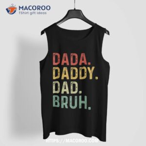 dada daddy dad bruh fathers day vintage funny father shirt tank top 1