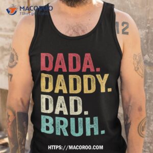 dada daddy dad bruh fathers day vintage funny father shirt tank top 2