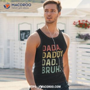 dada daddy dad bruh fathers day vintage funny father shirt tank top