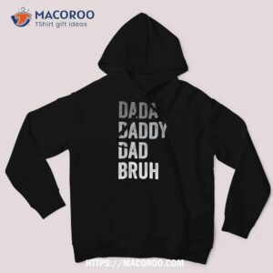 dada daddy dad bruh shirt father s day retro vintage funny shirt hoodie 1