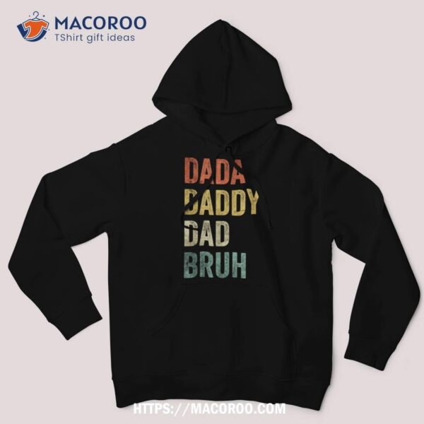 Dada Daddy Dad Bruh Shirt Father’s Day Retro Vintage Funny Shirt