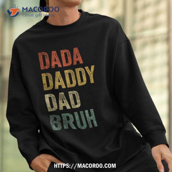 Dada Daddy Dad Bruh Shirt Father’s Day Retro Vintage Funny Shirt