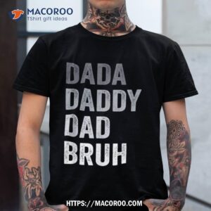 dada daddy dad bruh shirt father s day retro vintage funny shirt tshirt 1