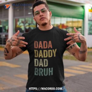 Dada Daddy Dad Bruh Shirt Father’s Day Retro Vintage Funny Shirt