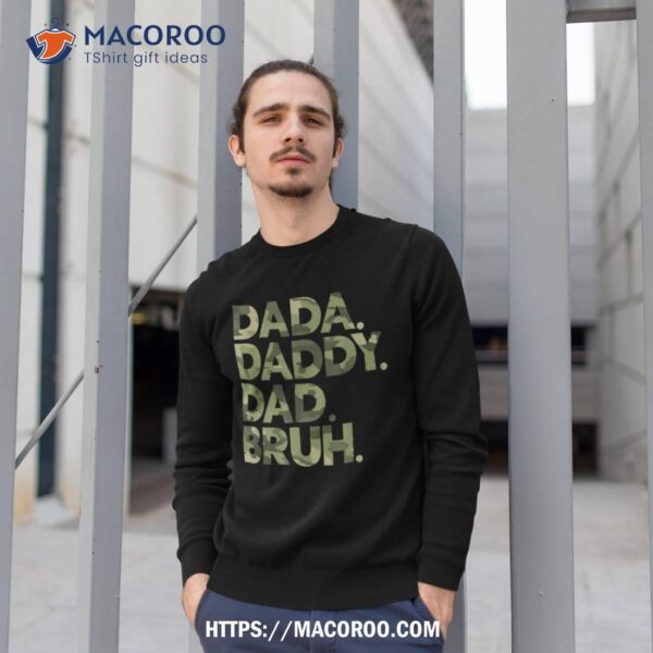 Dada Daddy Dad Bruh Shirt Funny Fathers Day Camo Dad Bruh Shirt