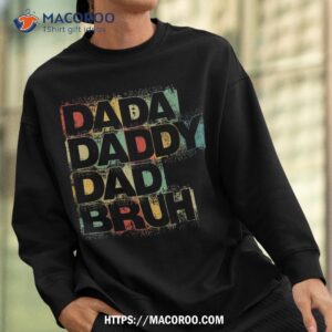 dada daddy dad bruh shirt retro vintage funny fathers day shirt sweatshirt