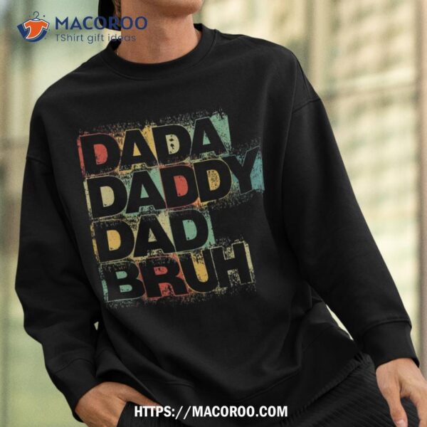 Dada Daddy Dad Bruh Shirt Retro Vintage Funny Fathers Day Shirt