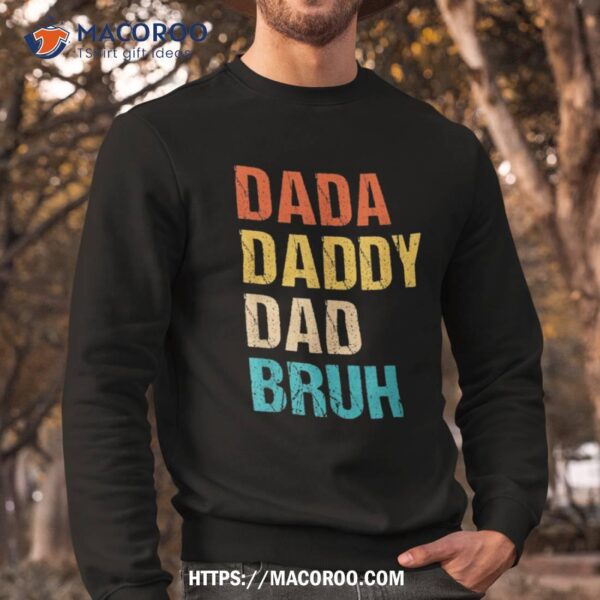 Dada Daddy Dad Bruh Shirt