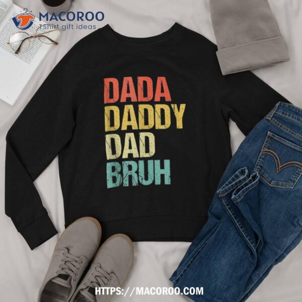 Dada Daddy Dad Bruh Shirt