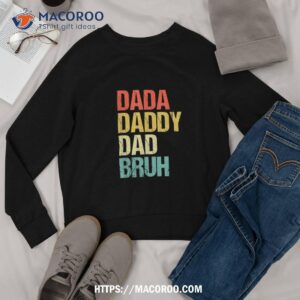 dada daddy dad bruh shirt sweatshirt 3