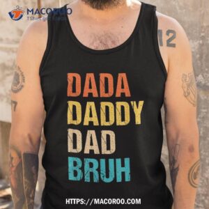 dada daddy dad bruh shirt tank top 1