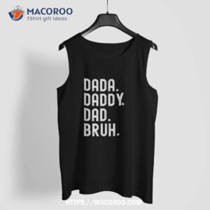 dada daddy dad bruh shirt tank top