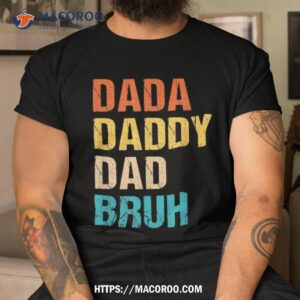 dada daddy dad bruh shirt tshirt 1
