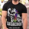 Dadacorn Fathers Day Gift For Dad Of Unicorn Daughter Shirt