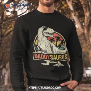 daddysaurus shirt fathers day gift t rex dad dinosaur sweatshirt