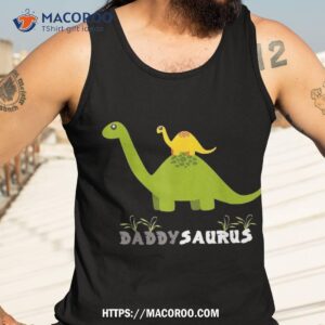 daddysaurus shirt funny father dinosaur daddy saurus tank top 3