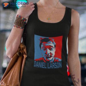 daniel larson for president shirt 3 tank top 4