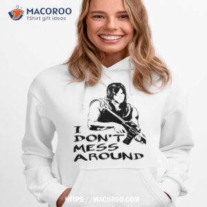 Daryl Don’t Mess Around The Walking Dead Shirt