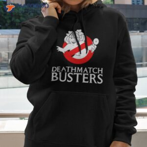 Deathmatch Busters Shirt